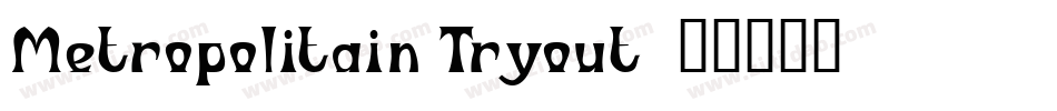 Metropolitain Tryout字体转换